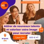 Formation 4 : Attirer des talents et valoriser votre image pour recruter (1 jour)